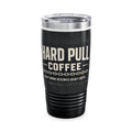 Hard Pull Coffee Tumbler